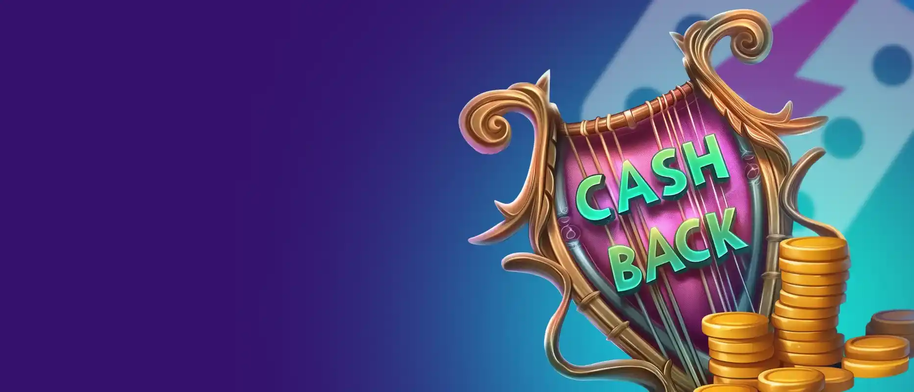 CASHBACK HEBDOMADAIRE: jusqu'à 25%